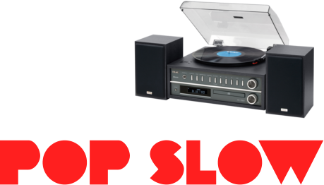 POP SLOW