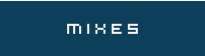 mixes