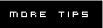 MORE tips
