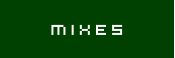 mixes