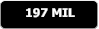 197 MIL