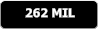 262 MIL